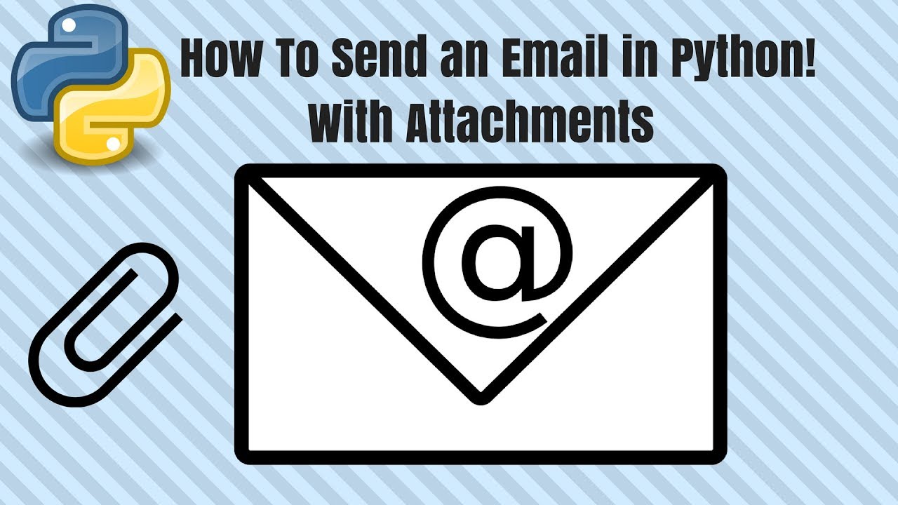 Sending emails with Attachments using Python